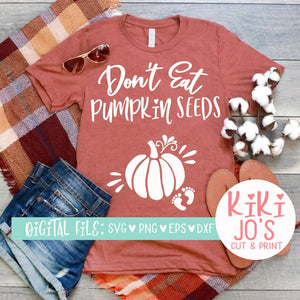 Don't eat pumpkin seeds screen print transfer  RTS