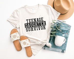 teenage daughter survivor... screen print transfer RTS