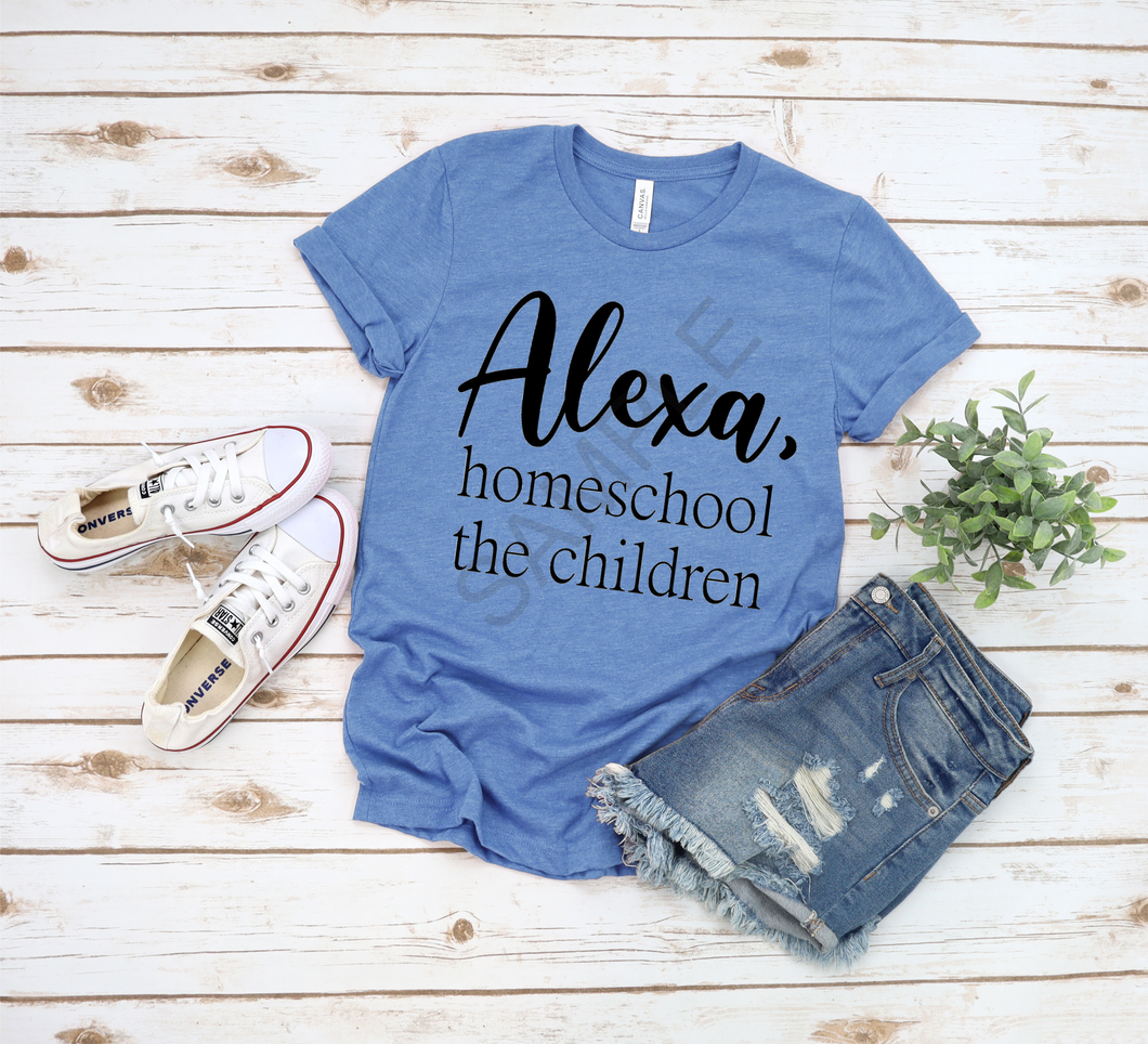 Alexa, homeschool the children screen print transfer RTS C9 C10