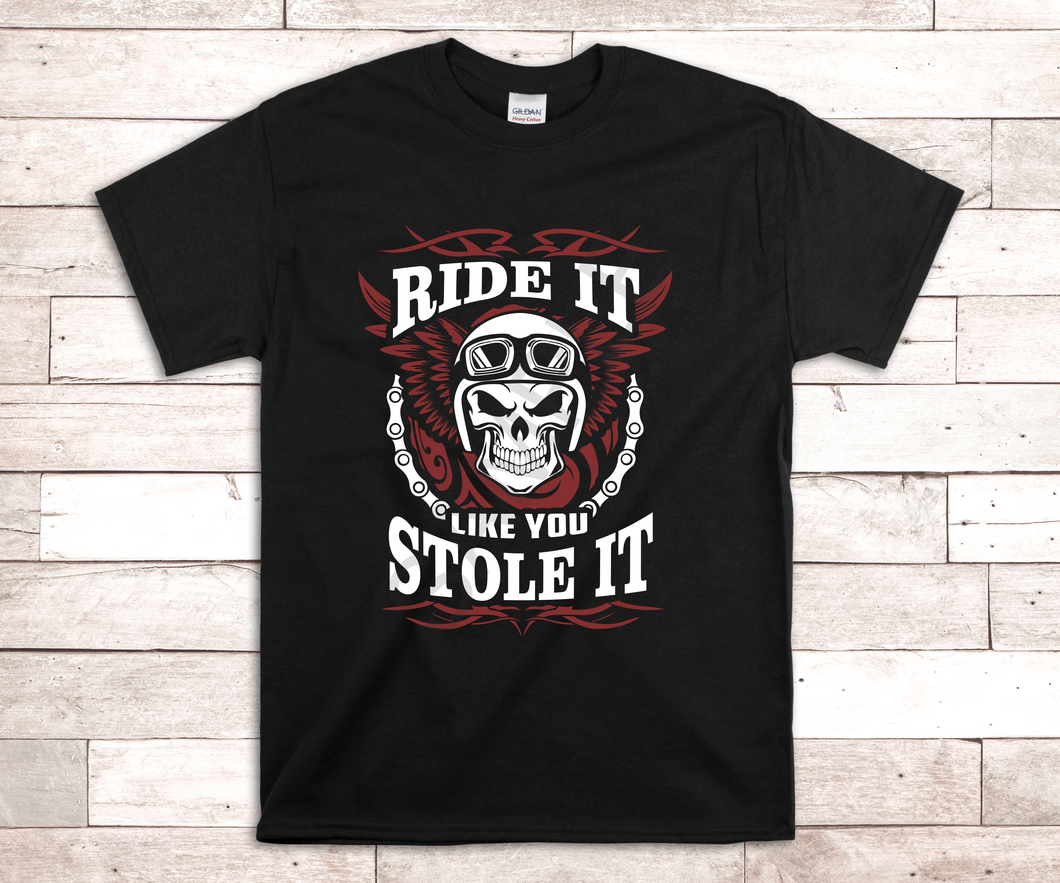 Ride it like you stole it screen print transfer