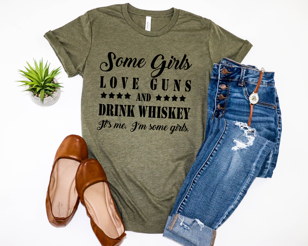 Some girls love guns and drink whiskey it's me I'm some girls digital download PNG