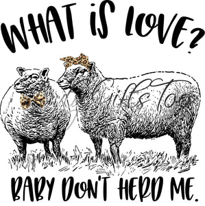 funny sheep sublimation transfer what is love baby don't herd me heat press ready image