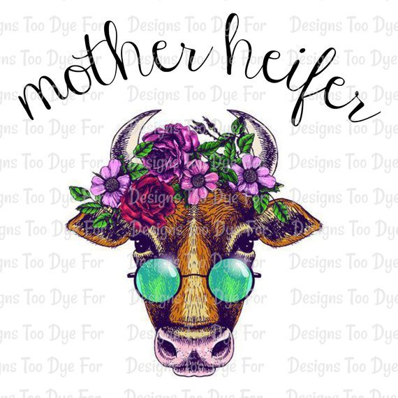 Hippie cow mother heifer funny sublimation transfer heat press ready image