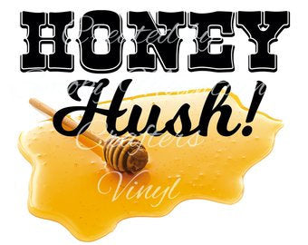 Honey hush southern cute saying sublimation transfer heat press ready image