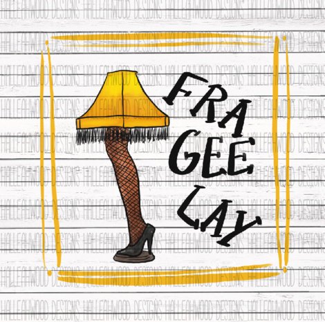 Fra gee lay leg lamp funny christmas holiday sublimation transfer heat press ready image