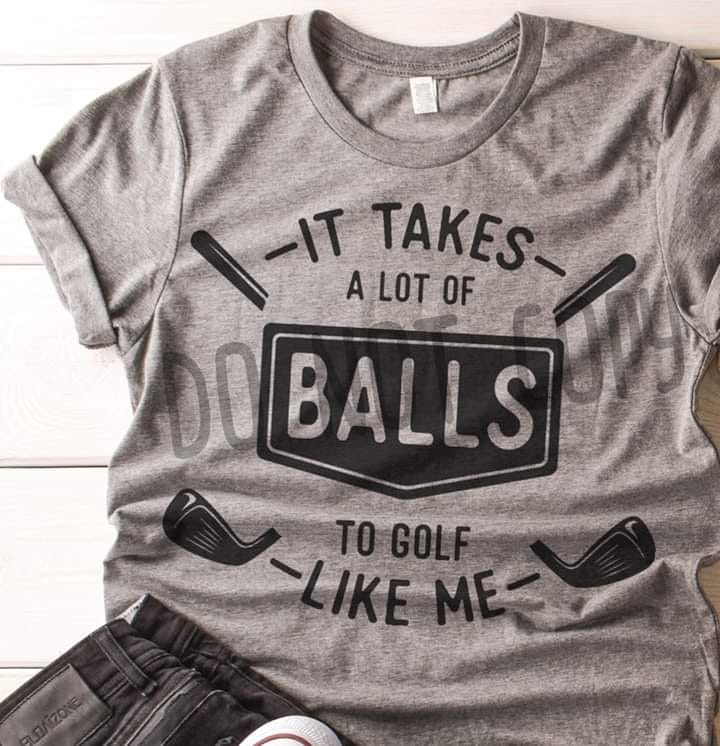It takes a lot of balls to golf like me