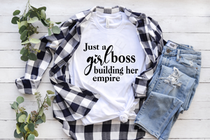 Just a girl boss building her empire screen print transfer RTS E1