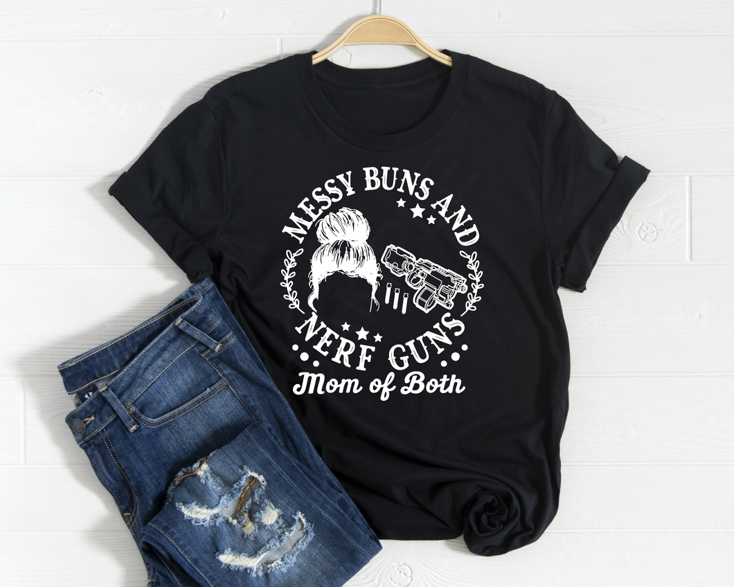 Messy buns and nerf guns mom of both screen print transfer RTS A9 E5