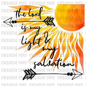 The lord is my light and my salvation